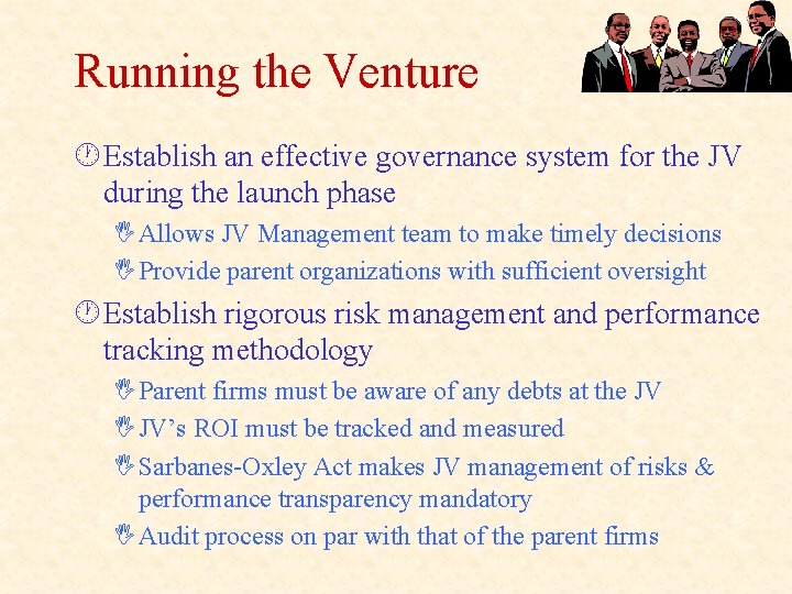 Running the Venture · Establish an effective governance system for the JV during the