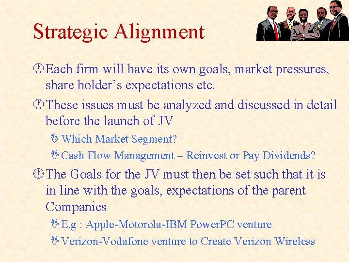 Strategic Alignment · Each firm will have its own goals, market pressures, share holder’s