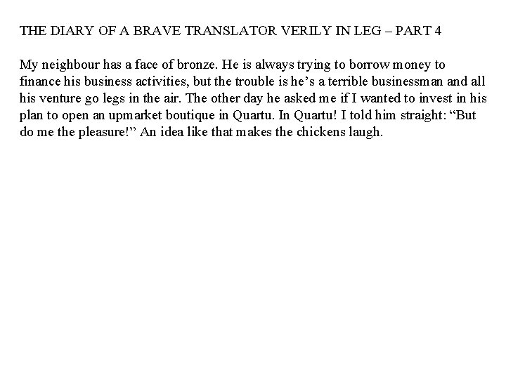 THE DIARY OF A BRAVE TRANSLATOR VERILY IN LEG – PART 4 My neighbour