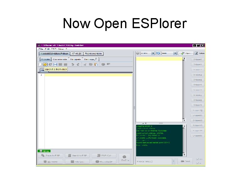 Now Open ESPlorer 