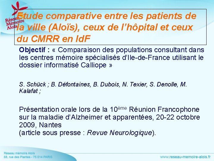 Etude comparative entre les patients de la ville (Aloïs), ceux de l’hôpital et ceux