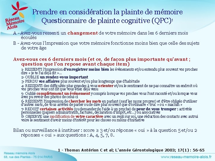 Prendre en considération la plainte de mémoire Questionnaire de plainte cognitive (QPC)1 A -