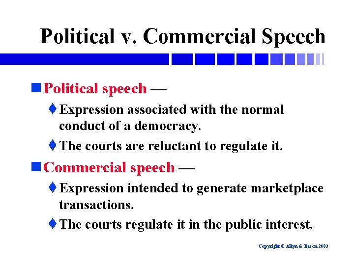 Political v. Commercial Speech n Political speech — t Expression associated with the normal