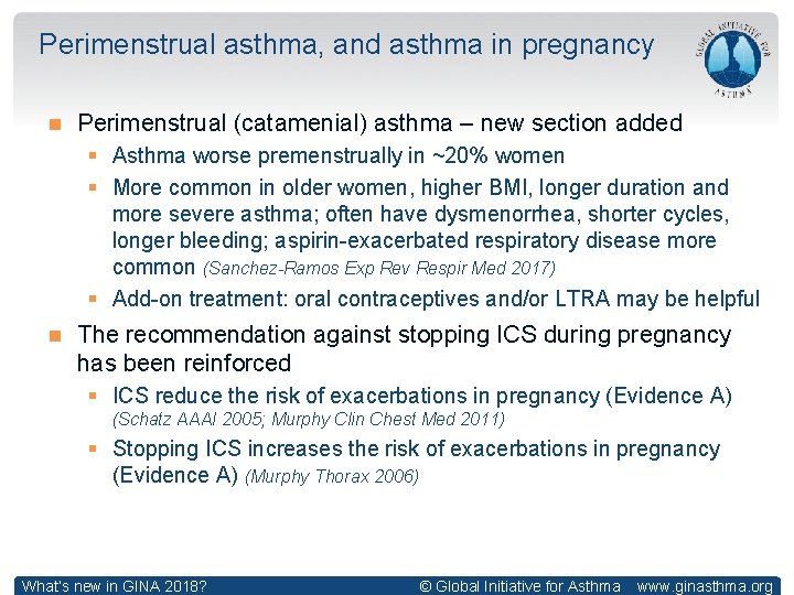 Perimenstrual asthma, and asthma in pregnancy Perimenstrual (catamenial) asthma – new section added § Perimenstrual asthma, and asthma in pregnancy Perimenstrual (catamenial) asthma – new section added §