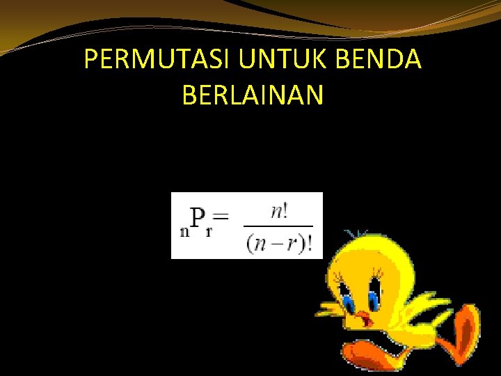 PERMUTASI UNTUK BENDA BERLAINAN 