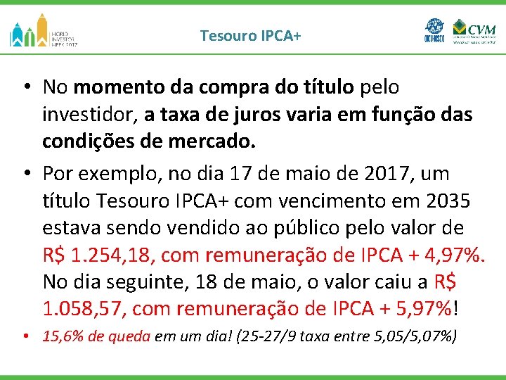 Tesouro IPCA+ • No momento da compra do título pelo investidor, a taxa de