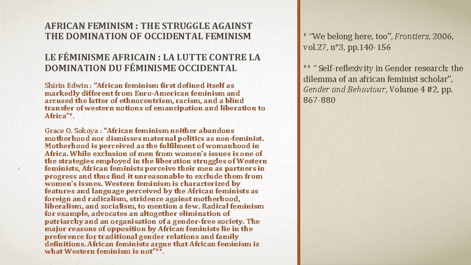 AFRICAN FEMINISM : THE STRUGGLE AGAINST THE DOMINATION OF OCCIDENTAL FEMINISM LE FÉMINISME AFRICAIN