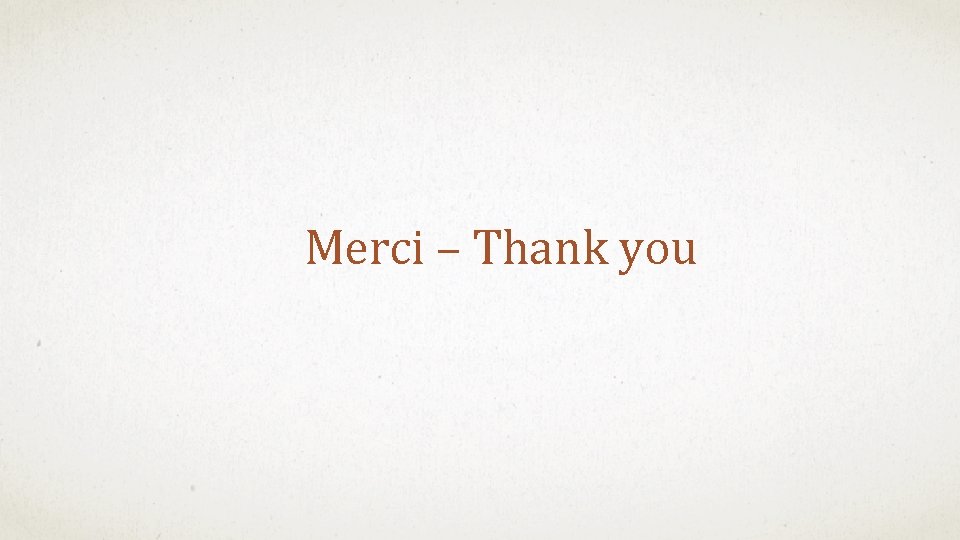 Merci – Thank you 