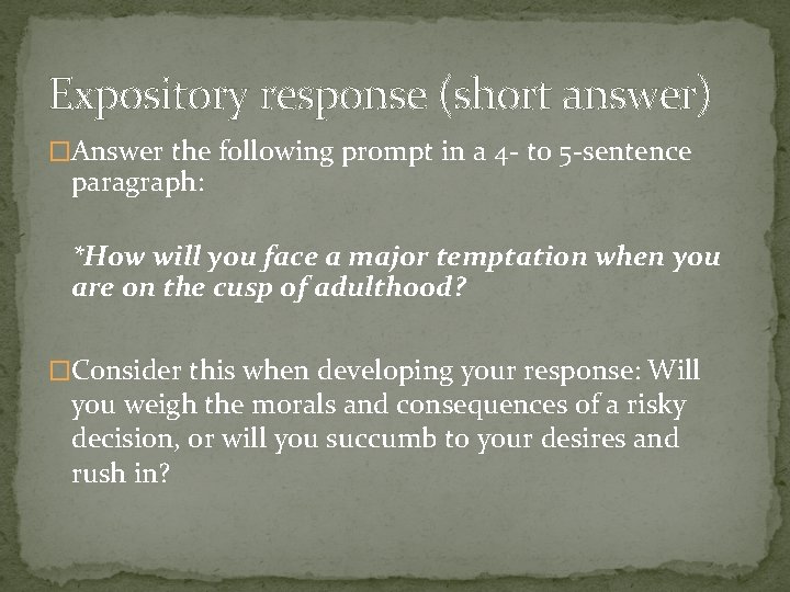 Expository response (short answer) �Answer the following prompt in a 4 - to 5