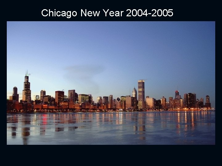 Chicago New Year 2004 -2005 