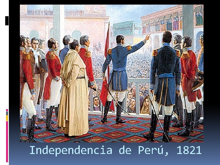 Independencia de Perú, 1821 