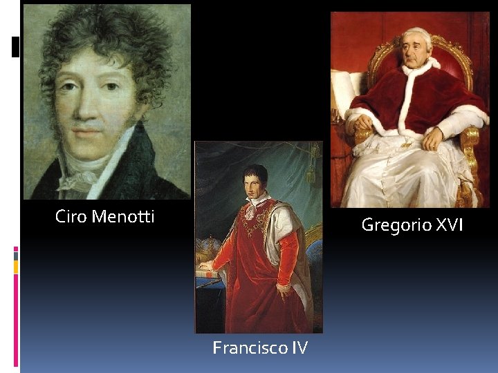 Ciro Menotti Gregorio XVI Francisco IV 