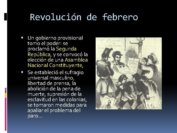 Revolución de febrero Un gobierno provisional tomo el poder: se proclamó la Segunda República,