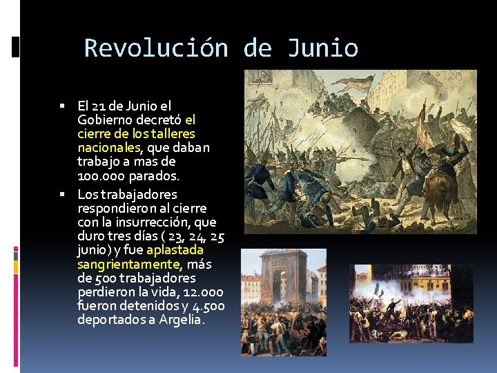 Revolución de Junio El 21 de Junio el Gobierno decretó el cierre de los