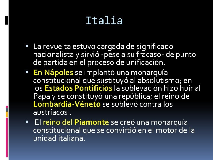 Italia La revuelta estuvo cargada de significado nacionalista y sirvió -pese a su fracaso-