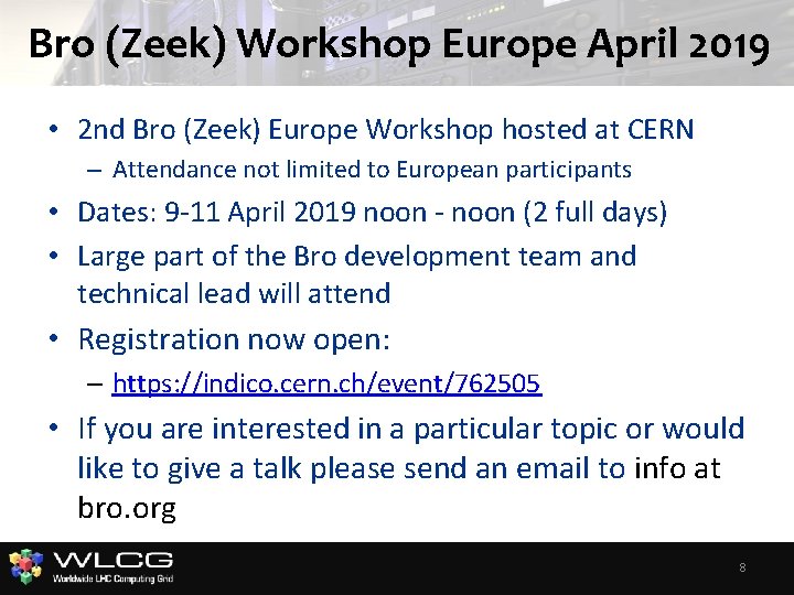 Bro (Zeek) Workshop Europe April 2019 • 2 nd Bro (Zeek) Europe Workshop hosted