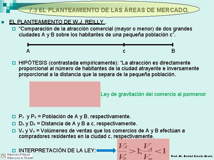 7. 3 EL PLANTEAMIENTO DE LAS ÁREAS DE MERCADO. n EL PLANTEAMIENTO DE W.