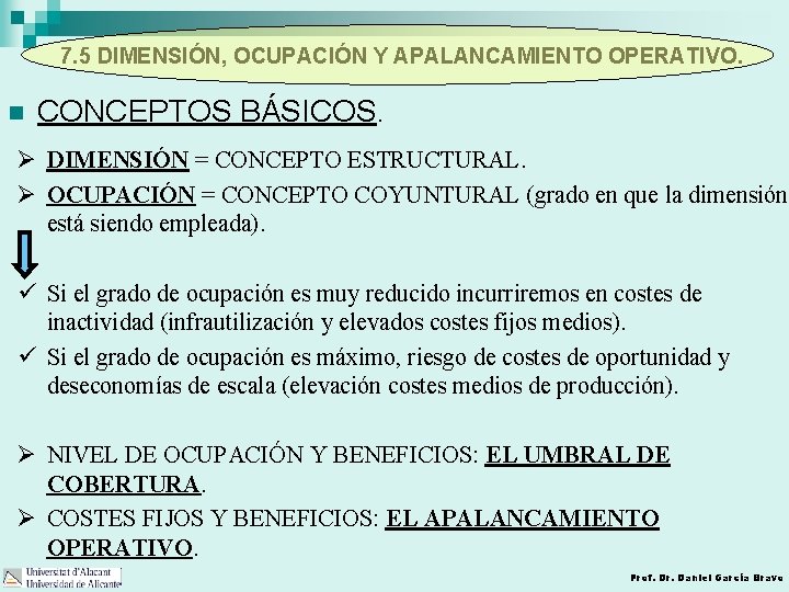 7. 5 DIMENSIÓN, OCUPACIÓN Y APALANCAMIENTO OPERATIVO. n CONCEPTOS BÁSICOS. Ø DIMENSIÓN = CONCEPTO