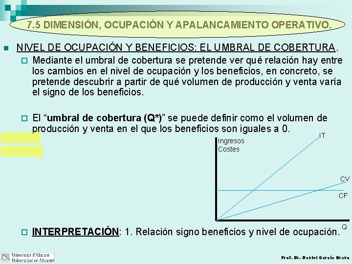 7. 5 DIMENSIÓN, OCUPACIÓN Y APALANCAMIENTO OPERATIVO. n NIVEL DE OCUPACIÓN Y BENEFICIOS: EL