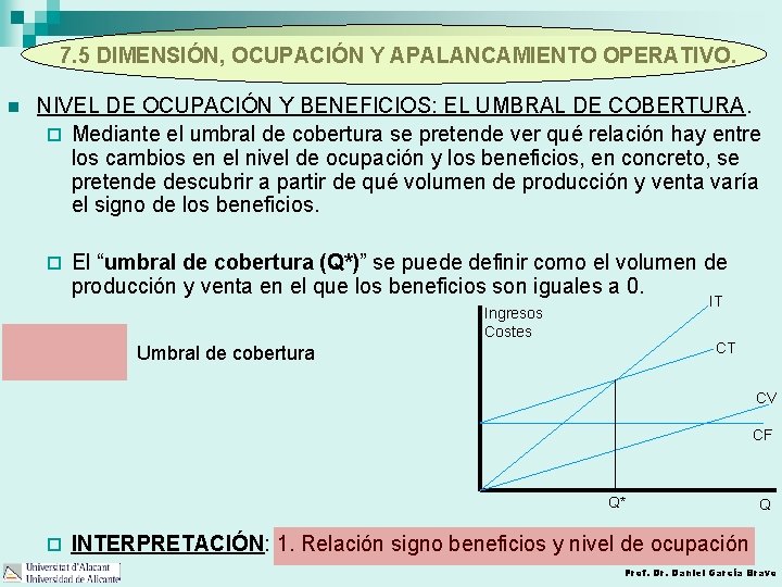 7. 5 DIMENSIÓN, OCUPACIÓN Y APALANCAMIENTO OPERATIVO. n NIVEL DE OCUPACIÓN Y BENEFICIOS: EL