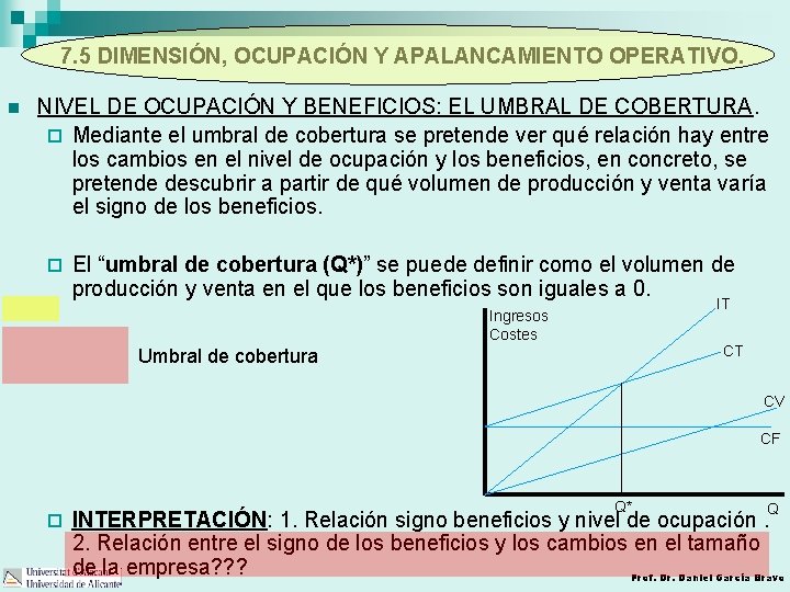 7. 5 DIMENSIÓN, OCUPACIÓN Y APALANCAMIENTO OPERATIVO. n NIVEL DE OCUPACIÓN Y BENEFICIOS: EL