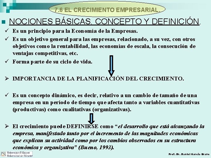 7. 6 EL CRECIMIENTO EMPRESARIAL. n NOCIONES BÁSICAS. CONCEPTO Y DEFINICIÓN. ü Es un