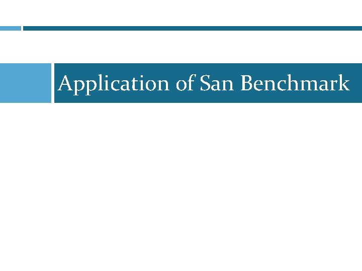 Application of San Benchmark 
