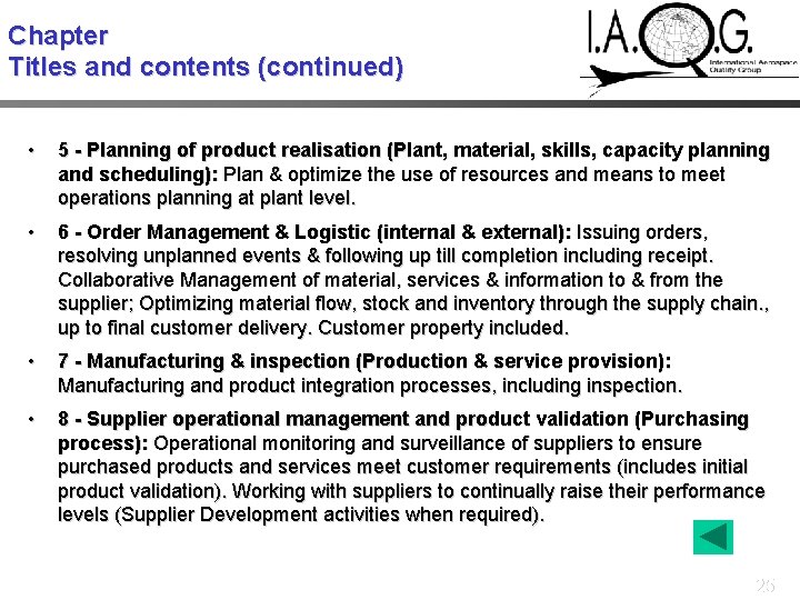 Chapter Titles and contents (continued) • 5 - Planning of product realisation (Plant, material,