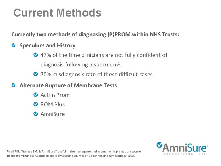 Current Methods Currently two methods of diagnosing (P)PROM within NHS Trusts: Speculum and History