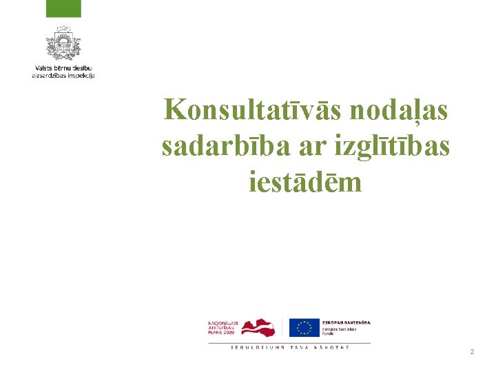 Konsultatīvās nodaļas sadarbība ar izglītības iestādēm 2 