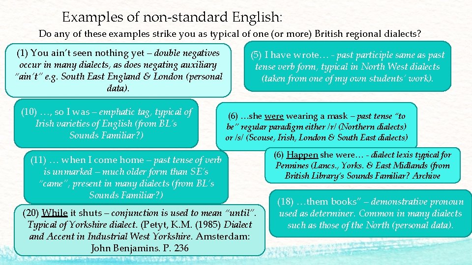 Examples of non-standard English: Do any of these examples strike you as typical of