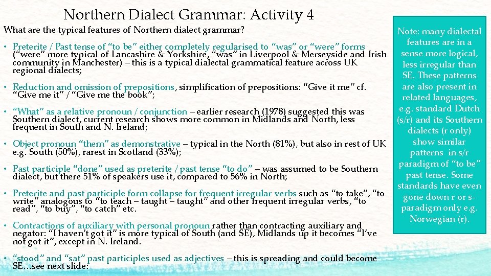 Northern Dialect Grammar: Activity 4 What are the typical features of Northern dialect grammar?