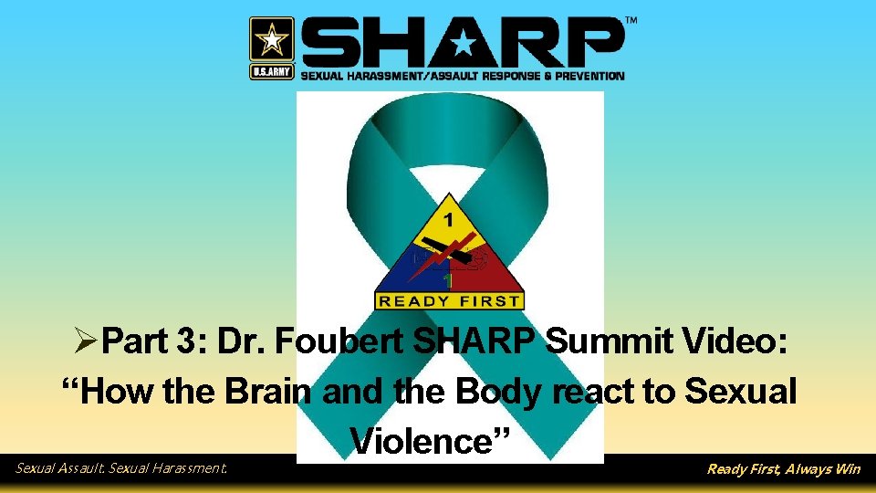 ØPart 3: Dr. Foubert SHARP Summit Video: “How the Brain and the Body react