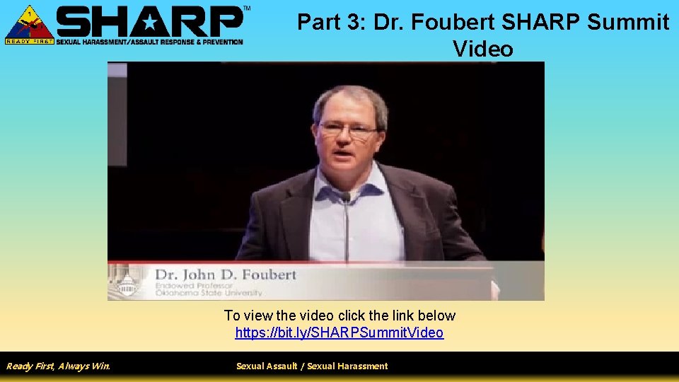 Part 3: Dr. Foubert SHARP Summit Video To view the video click the link