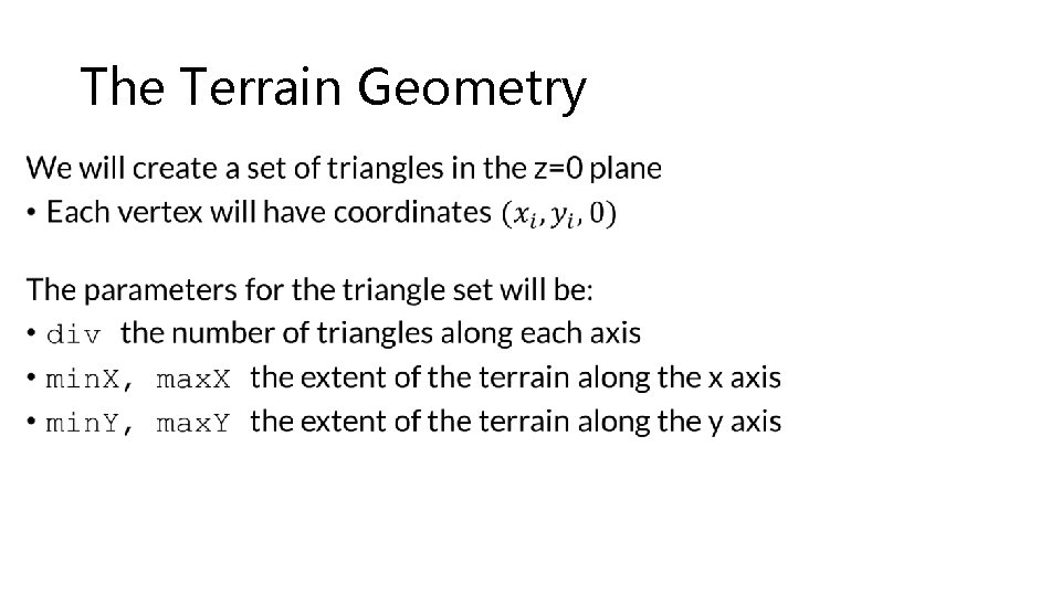 The Terrain Geometry • 