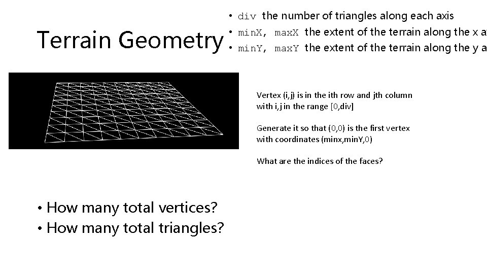  • div the number of triangles along each axis • min. X, max.