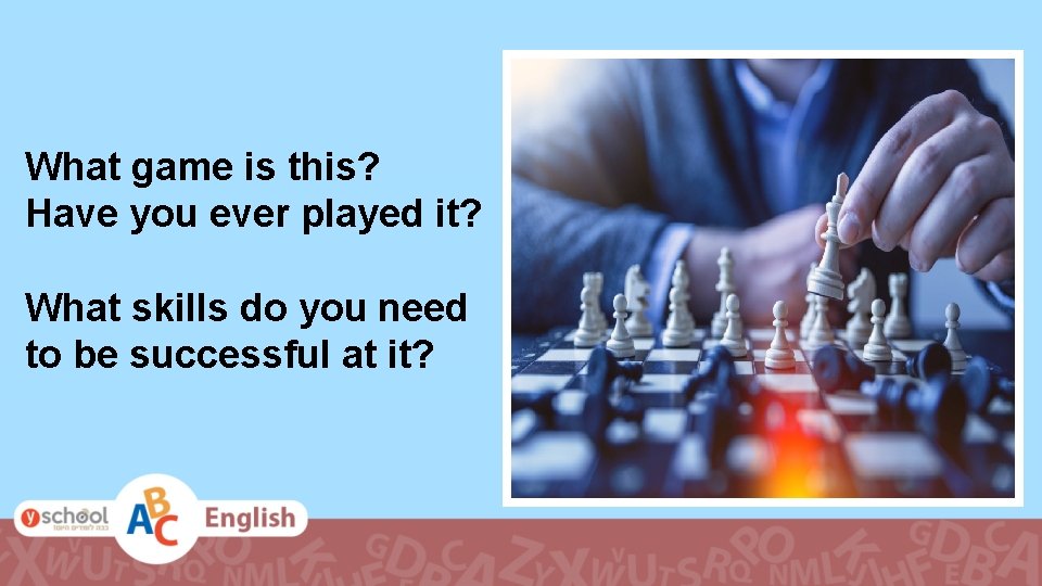 What game is this? Have you ever played it? What skills do you need What game is this? Have you ever played it? What skills do you need