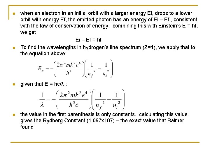 n n when an electron in an initial orbit with a larger energy Ei,