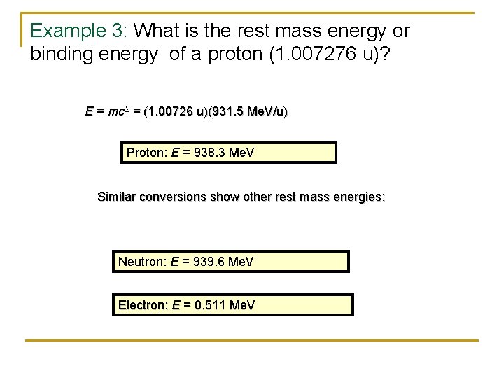 Example 3: What is the rest mass energy or binding energy of a proton
