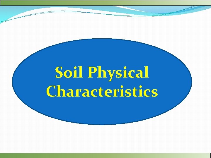Soil Physical Characteristics 