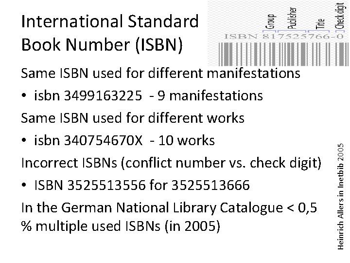 Same ISBN used for different manifestations • isbn 3499163225 - 9 manifestations Same ISBN