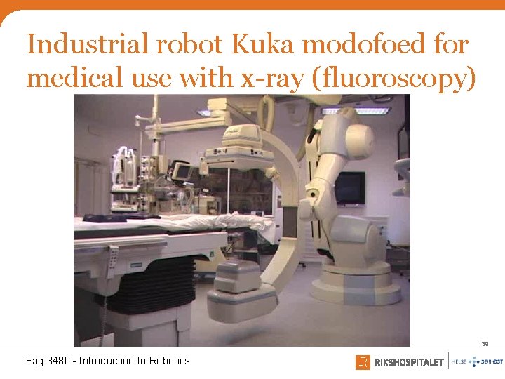 Industrial robot Kuka modofoed for medical use with x-ray (fluoroscopy) 39 Fag 3480 -