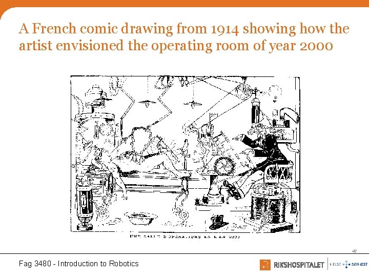 A French comic drawing from 1914 showing how the artist envisioned the operating room