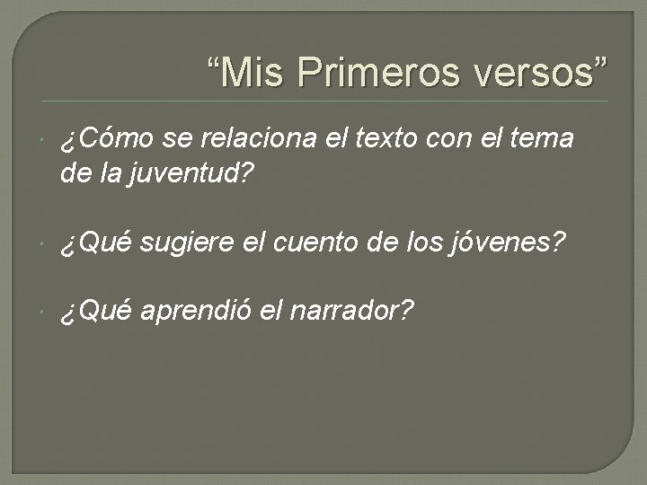 “Mis Primeros versos” ¿Cómo se relaciona el texto con el tema de la juventud?