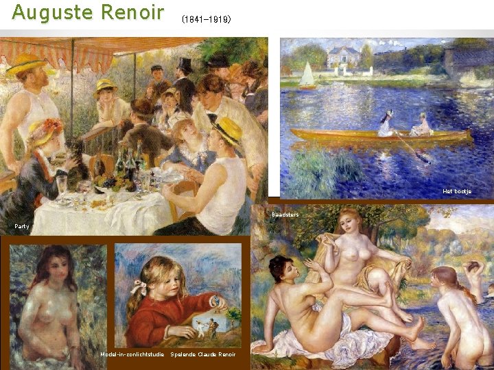  Auguste Renoir (1841 -1919) Het bootje Baadsters Party Model-in-zonlichtstudie Spelende Claude Renoir 