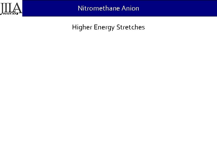 Nitromethane Anion Higher Energy Stretches 