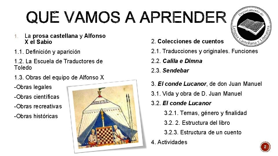 1. La prosa castellana y Alfonso X el Sabio 2. Colecciones de cuentos 1.