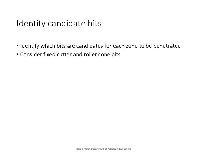 Identify candidate bits • Identify which bits are candidates for each zone to be