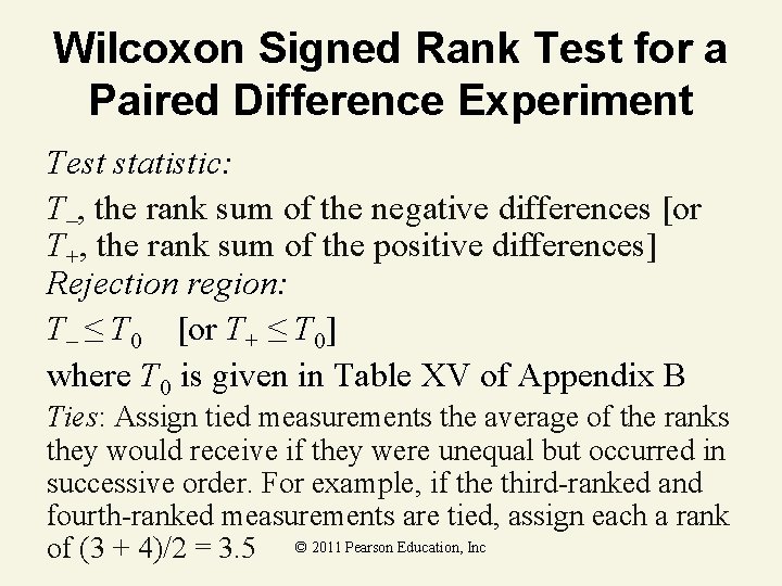 Wilcoxon Signed Rank Test for a Paired Difference Experiment Test statistic: T–, the rank