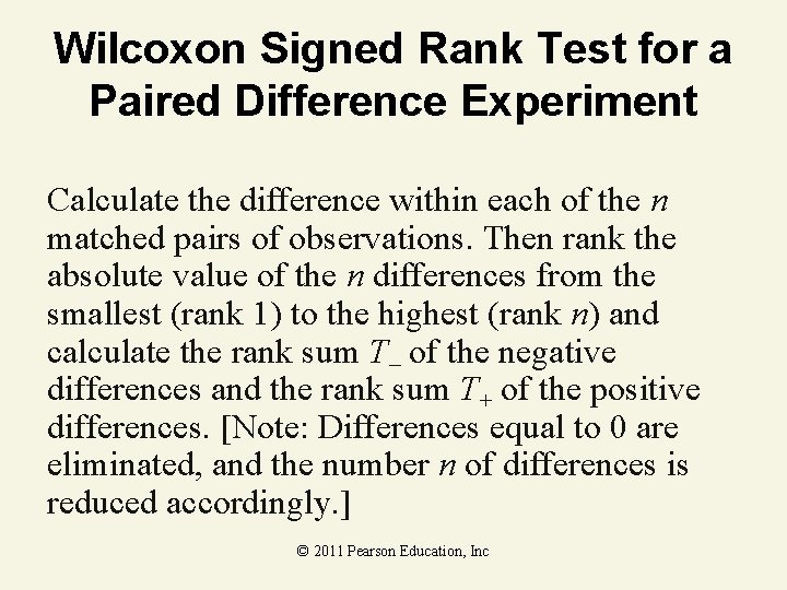 Wilcoxon Signed Rank Test for a Paired Difference Experiment Calculate the difference within each